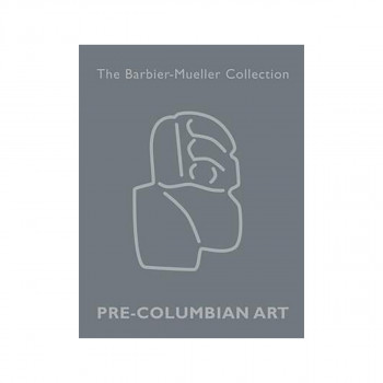 Art Precolombien : La Collection Barbier-Mueller 