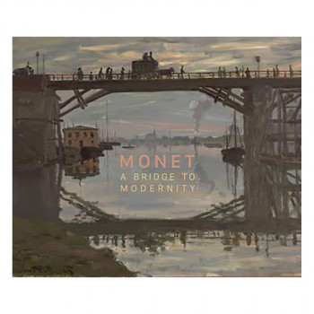 Monet : A Bridge to Modernity 
