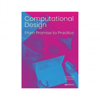 Computational Design : From Promise to Practice 