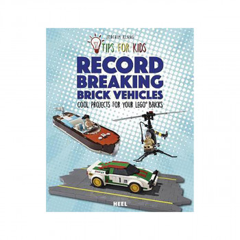 Tips For Kids: Record-Breaking Brick Vehicles : Cool Projects for Your LEGO (R) 