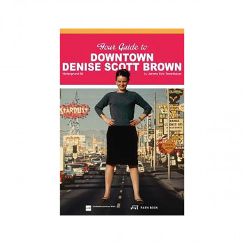 Your Guide to Downtown Denise Scott Brown : Hintergrund 56 
