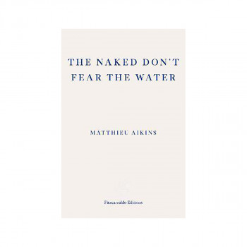 The Naked Don't Fear the Water : A Journey Through the Refugee Underground 