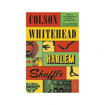 Harlem Shuffle : A Novel 