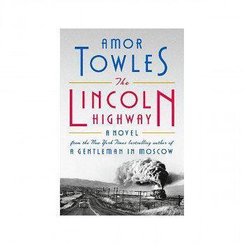 The Lincoln Highway : A Novel 