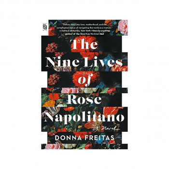 The Nine Lives of Rose Napolitano : A Novel 