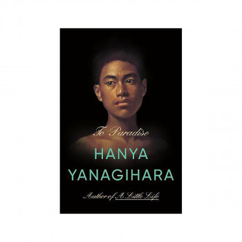 To Paradise : A Novel 