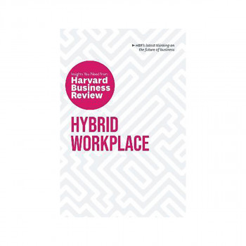 Hybrid Workplace: The Insights You Need from Harvard Business Review 