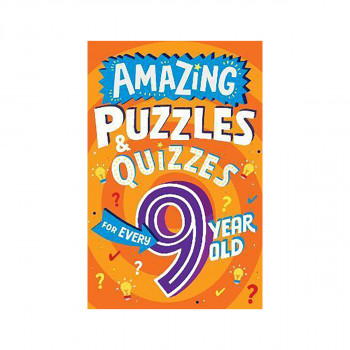 Amazing Puzzles and Quizzes for Every 9 Year Old 