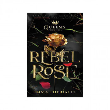 Rebel Rose (the Queen's Council, Book 1) 