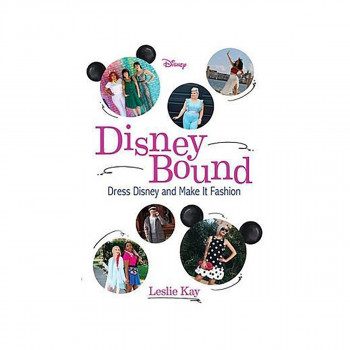 Disneybound : Dress Disney and Make It Fashion 