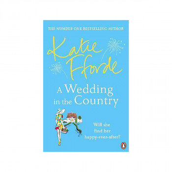A Wedding in the Country : From the #1 bestselling author of uplifting feel-good 