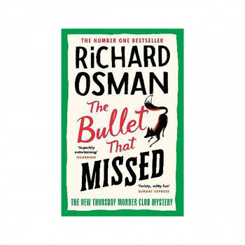 The Bullet That Missed : (The Thursday Murder Club 3) 