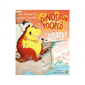 The Dinosaur that Pooped a Pirate! 