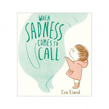 When Sadness Comes to Call 