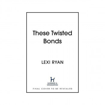 These Twisted Bonds : the #1 New York Times bestseller 