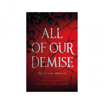 All of Our Demise : The epic conclusion to All of Us Villains 