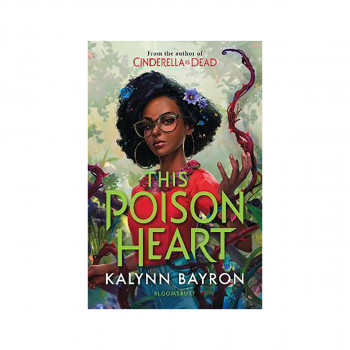 This Poison Heart : From the author of the TikTok sensation Cinderella is Dead 