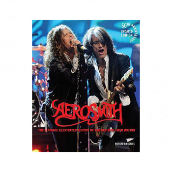 Aerosmith, 50th Anniversary Updated Edition : The Ultimate Illustrated History o 