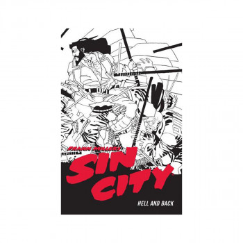 Frank Miller's Sin City Volume 7: Hell And Back (fourth Edit 