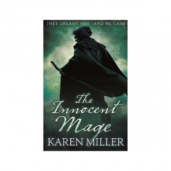 The Innocent Mage : Kingmaker, Kingbreaker: Book 1 
