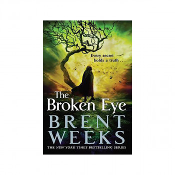 The Broken Eye : Book 3 of Lightbringer 