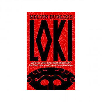 Loki : WICKED, VISCERAL, TRANSGRESSIVE: Norse gods as you've never seen them bef 