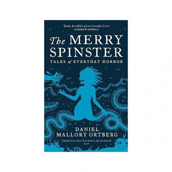 The Merry Spinster : Tales of everyday horror 