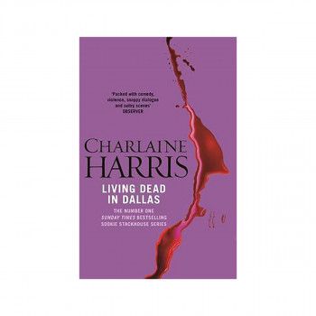 Living Dead In Dallas : A True Blood Novel 