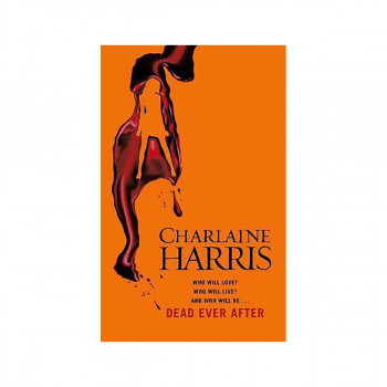 Dead Ever After : A True Blood Novel 