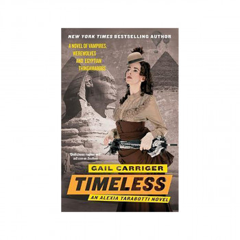 Timeless : Book 5 of The Parasol Protectorate 