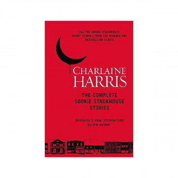 The Complete Sookie Stackhouse Stories 