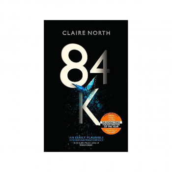 84K : 'An eerily plausible dystopian masterpiece' Emily St John Mandel 