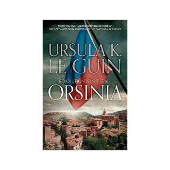 Orsinia : Malafrena, Orsinian Tales 