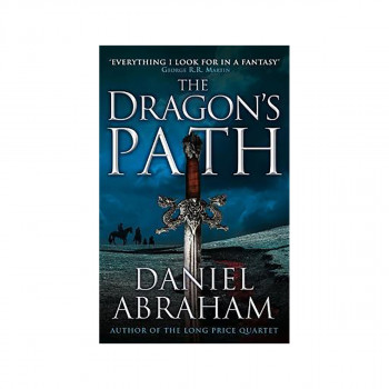 The Dragon's Path : Book 1 of The Dagger and the Coin 