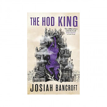 The Hod King : Book Three of the Books of Babel 