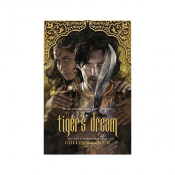 Tiger's Dream : The final instalment in the blisteringly romantic Tiger Saga 