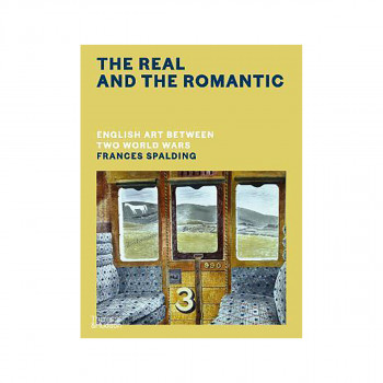 The Real and the Romantic: A Times Best Art Book of 2022 - English Art Between T 