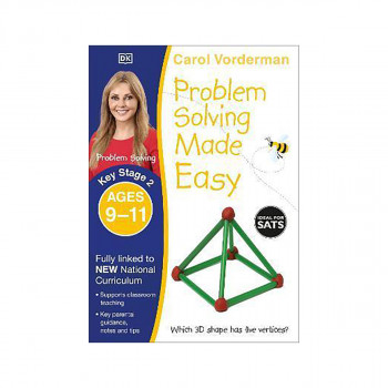 Problem Solving Made Easy, Ages 9-11 (Key Stage 2) : Supports the National Curri 