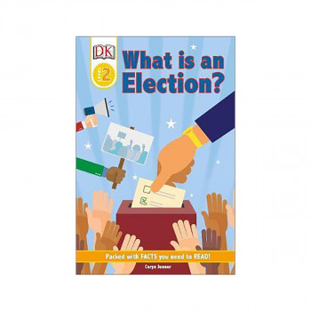 DK Reader Level 2: What Is An Election? 