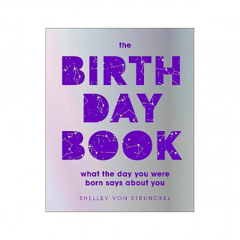 The Birthday Book : What the day you were born says about you 