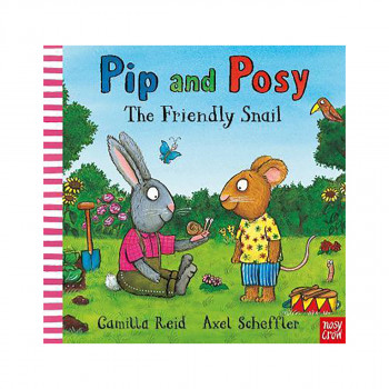 Pip and Posy: The Friendly Snail 