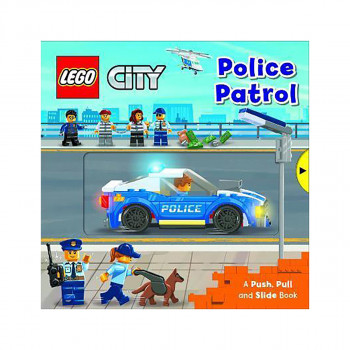 LEGO (R) City. Police Patrol : A Push, Pull and Slide Book 