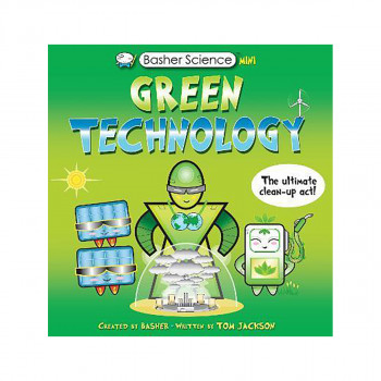 Basher Science Mini: Green Technology : The Ultimate Clean-Up Act! 