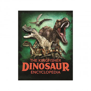 The Kingfisher Dinosaur Encyclopedia 