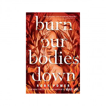 Burn Our Bodies Down 