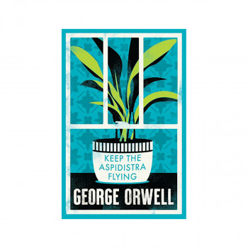 Keep the aspidistra flying 