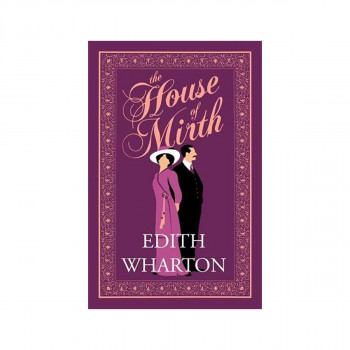 The House of Mirth - Alma Classics Evergreens 