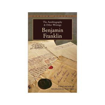 The autobiography and other writings Benjamin Franklin 