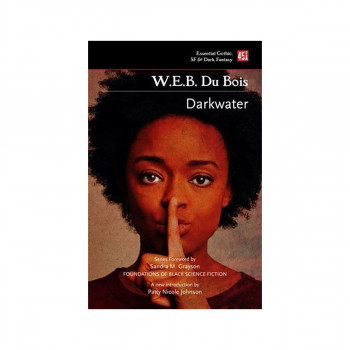 Darkwater - Foundations of Black Science Fiction 
