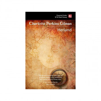 Herland - Foundations of Feminist Fiction 